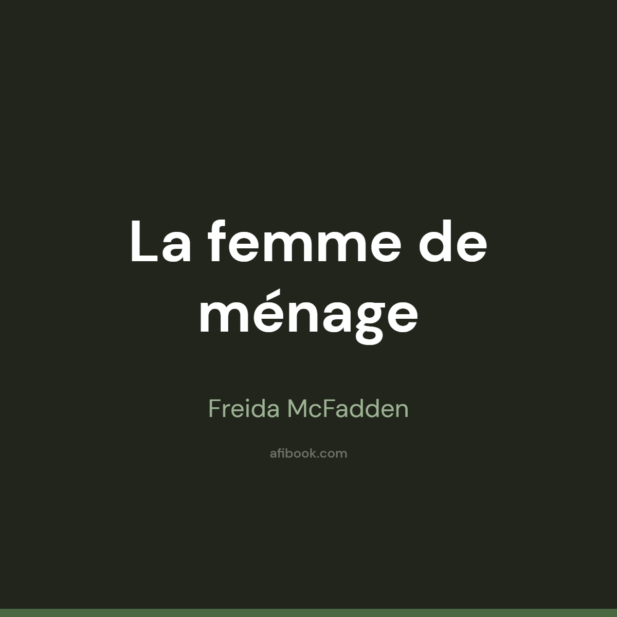 La femme de ménage Freida McFadden, pour qui ce thriller