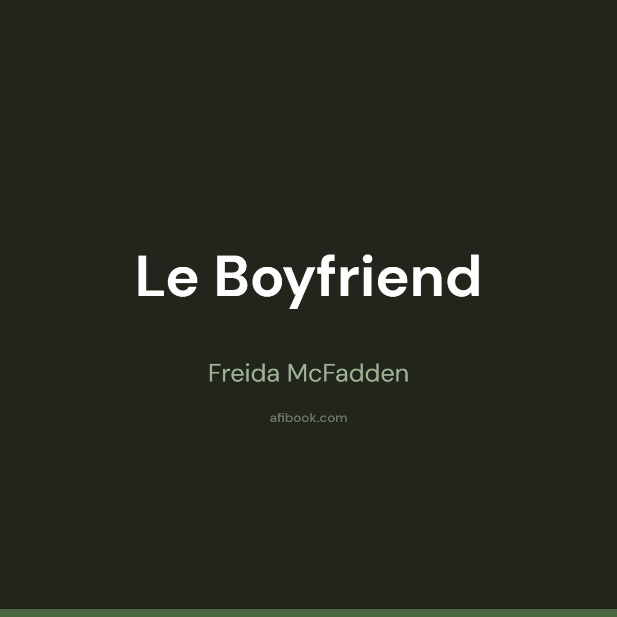 Le Boyfriend Freida McFadden, pour qui ce thriller