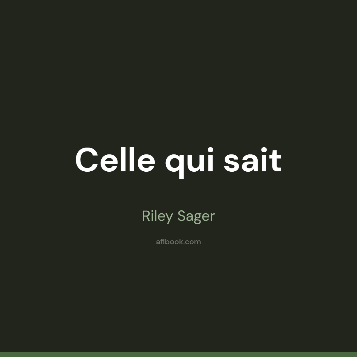 Celle qui sait Riley Sager, pour qui ce thriller